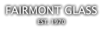 FairMont Glass est. 1970